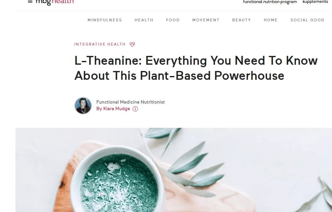MindBodyGreen calls L-theanine a plant-based powerhouse